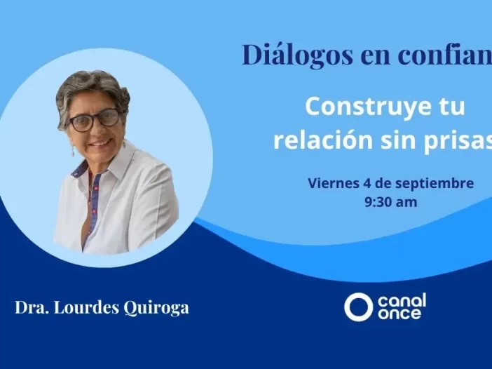 Diálogos en confianza: Construye tu relación sin prisas